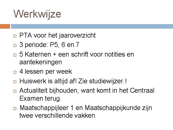 Werkwijze PTA voor het jaaroverzicht 3 periode: P 5, 6 en 7 5 Katernen