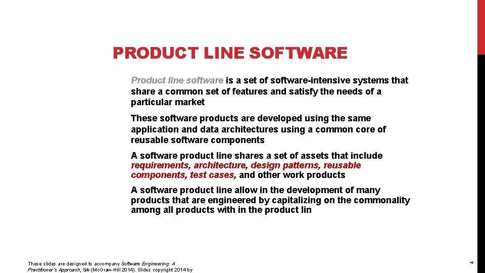 PRODUCT LINE SOFTWARE Product line software is a set of software-intensive systems that share