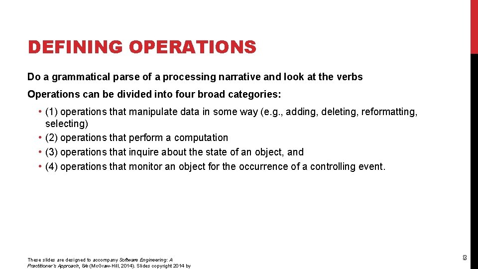 DEFINING OPERATIONS Do a grammatical parse of a processing narrative and look at the