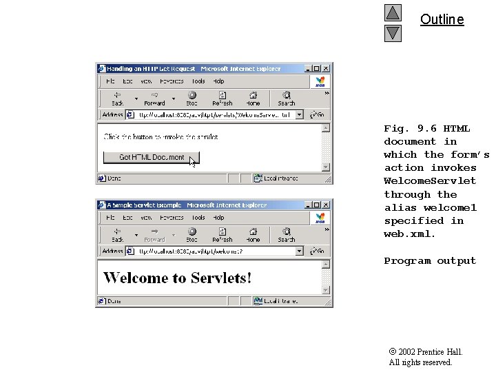 Outline Fig. 9. 6 HTML document in which the form’s action invokes Welcome. Servlet