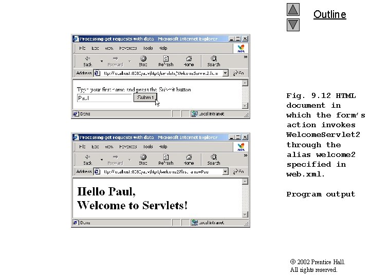 Outline Fig. 9. 12 HTML document in which the form’s action invokes Welcome. Servlet