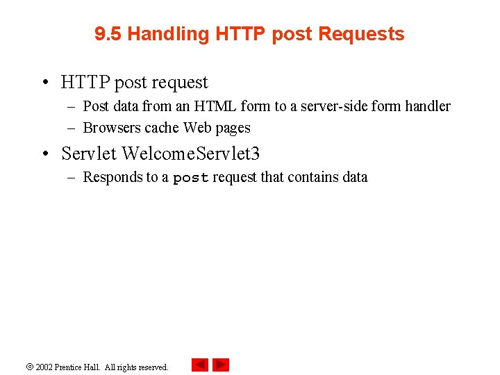 9. 5 Handling HTTP post Requests • HTTP post request – Post data from