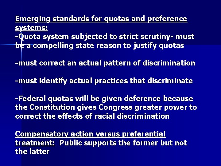 Emerging standards for quotas and preference systems: -Quota system subjected to strict scrutiny- must