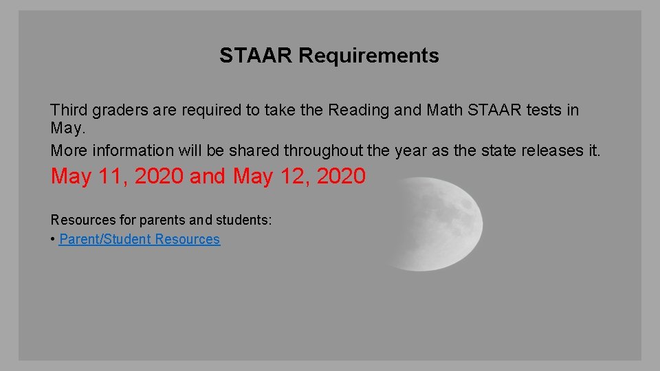 STAAR Requirements Third graders are required to take the Reading and Math STAAR tests