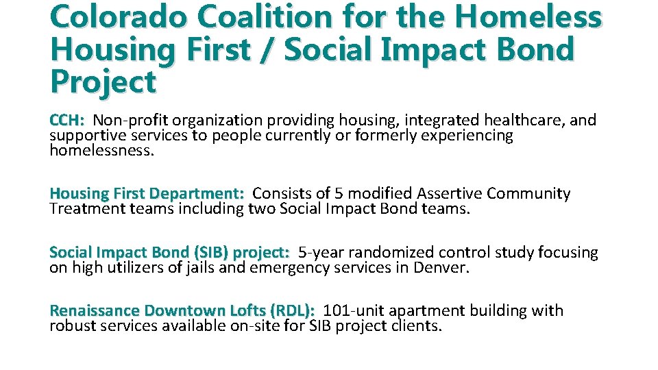 Colorado Coalition for the Homeless Housing First / Social Impact Bond Project CCH: Non-profit