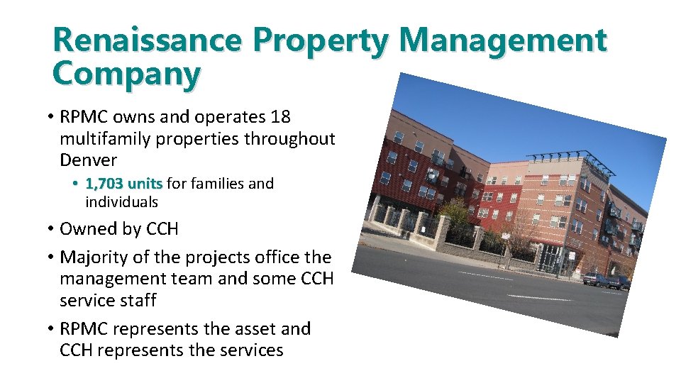 Renaissance Property Management Company • RPMC owns and operates 18 multifamily properties throughout Denver