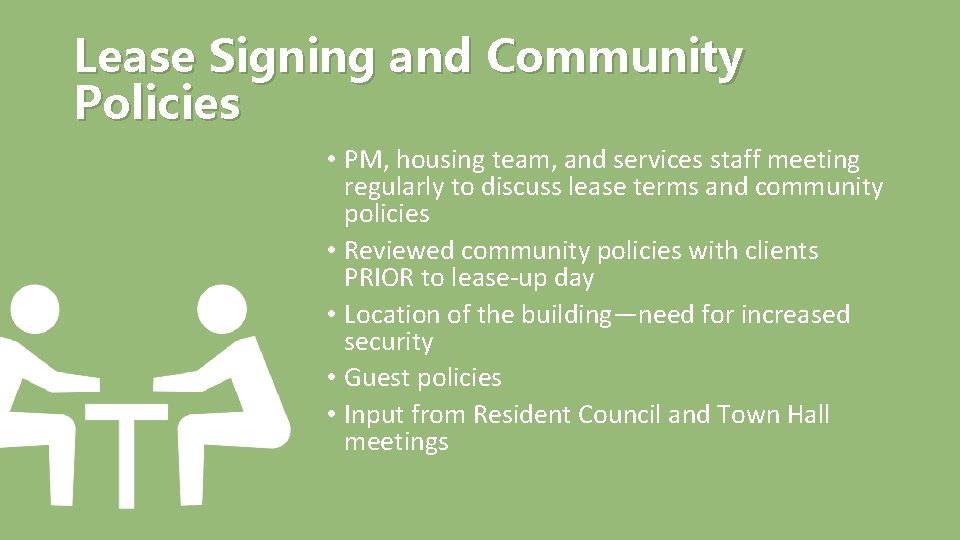 Lease Signing and Community Policies • PM, housing team, and services staff meeting regularly