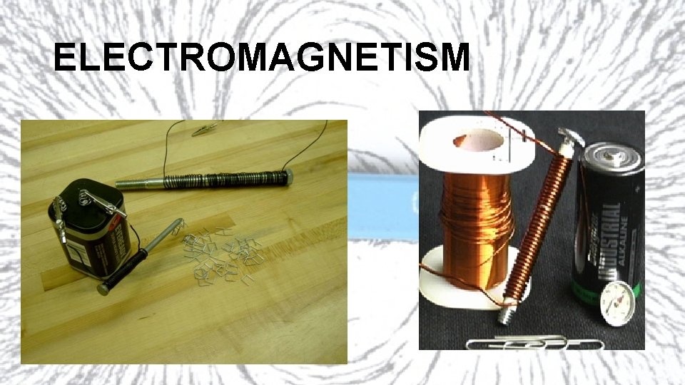 ELECTROMAGNETISM 