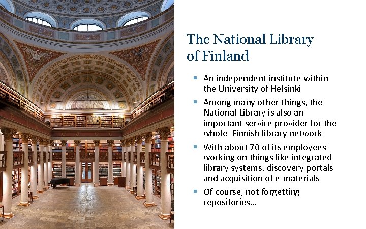 The National Library of Finland § An independent institute within the University of Helsinki