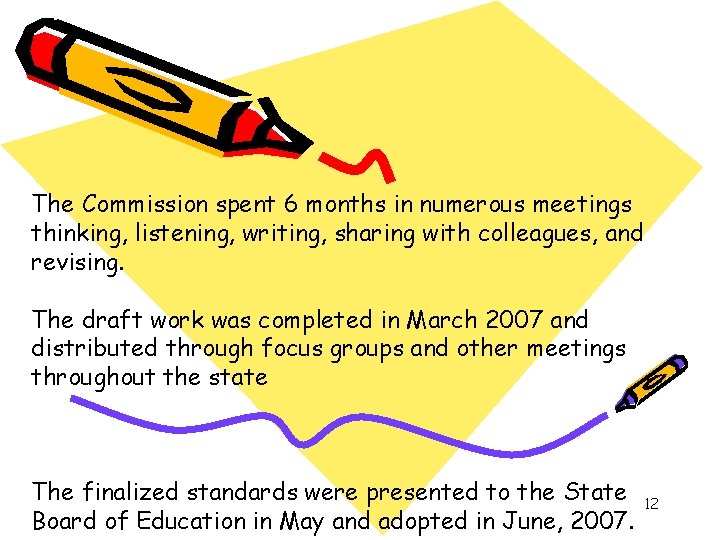 The Commission spent 6 months in numerous meetings thinking, listening, writing, sharing with colleagues,