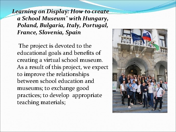 Learning on Display: How to create a School Museum" with Hungary, Poland, Bulgaria, Italy,