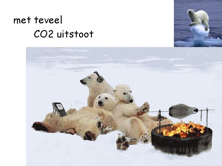 met teveel CO 2 uitstoot 