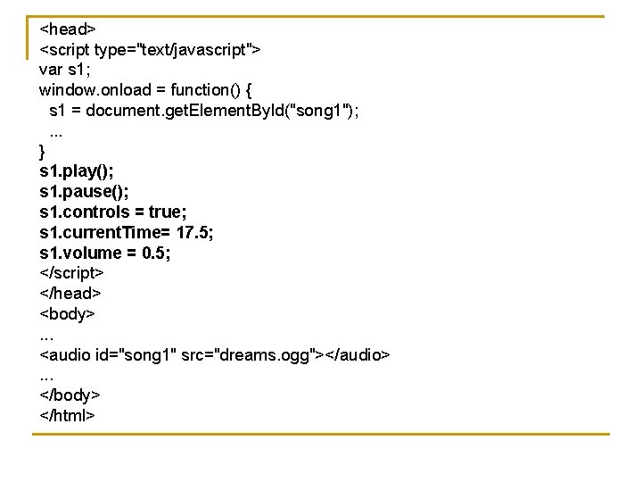 <head> <script type="text/javascript"> var s 1; window. onload = function() { s 1 =