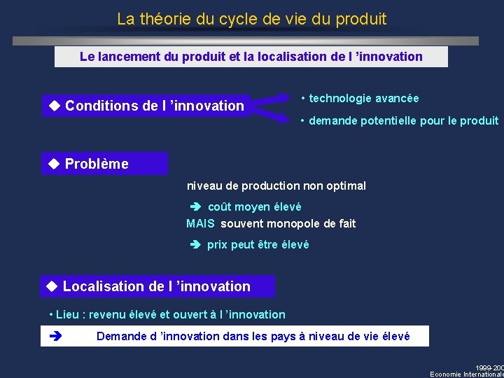 La théorie du cycle de vie du produit Le lancement du produit et la
