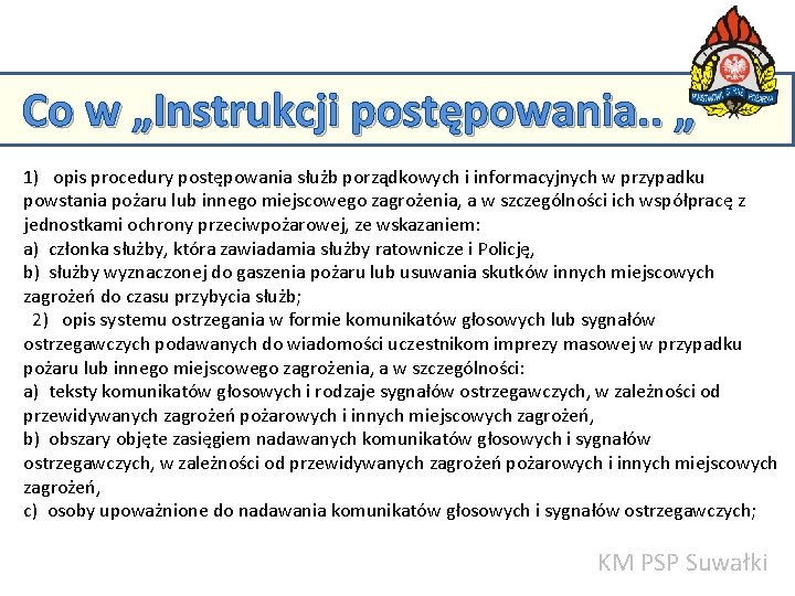 Co w „Instrukcji postępowania. . „ 1) opis procedury postępowania służb porządkowych i informacyjnych