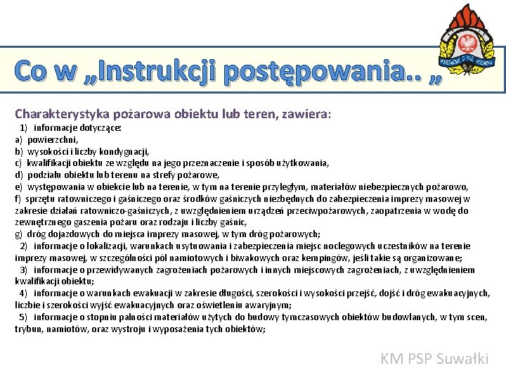 Co w „Instrukcji postępowania. . „ Charakterystyka pożarowa obiektu lub teren, zawiera: 1) informacje