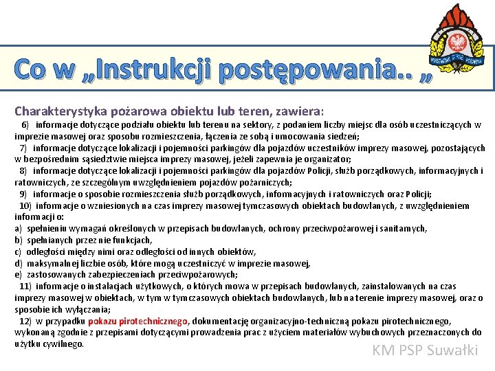 Co w „Instrukcji postępowania. . „ Charakterystyka pożarowa obiektu lub teren, zawiera: 6) informacje