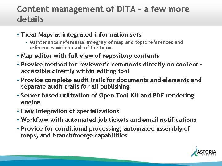 Content management of DITA – a few more details • Treat Maps as integrated