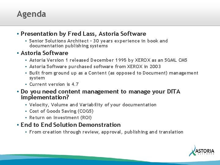 Agenda • Presentation by Fred Lass, Astoria Software • Senior Solutions Architect – 30