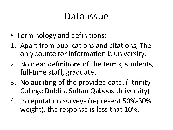 Data issue • Terminology and definitions: 1. Apart from publications and citations, The only