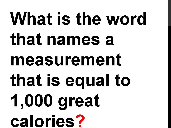 What is the word that names a measurement that is equal to 1, 000