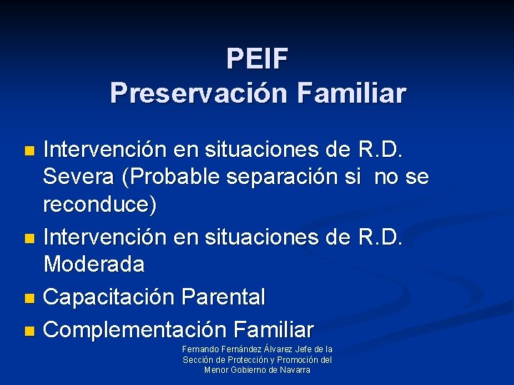 PEIF Preservación Familiar Intervención en situaciones de R. D. Severa (Probable separación si no