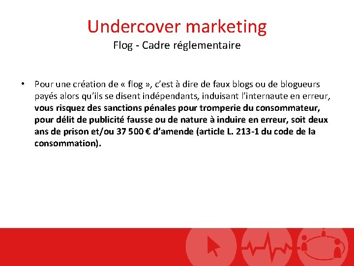 Undercover marketing Flog - Cadre réglementaire • Pour une création de « flog »