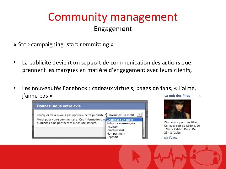 Community management Engagement « Stop campaigning, start committing » • La publicité devient un