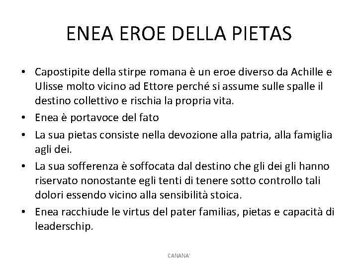 ENEA EROE DELLA PIETAS • Capostipite della stirpe romana è un eroe diverso da