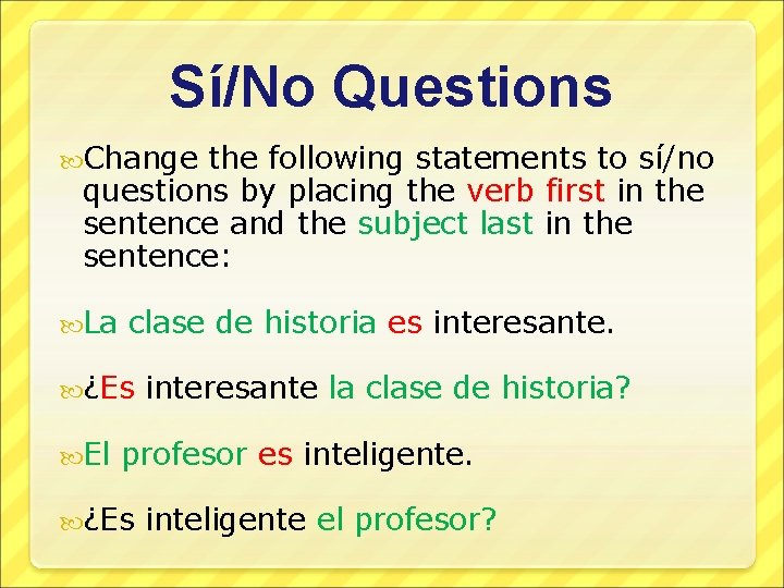 Types of questions Generally speaking there are three