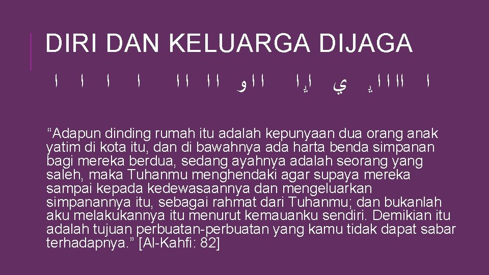 DIRI DAN KELUARGA DIJAGA ﺍ ﺍ ﺍ ﺍ ﺍﺍﻭ ﺍﺍ ﺍﺍ ﺍ ﺍ ﻳ