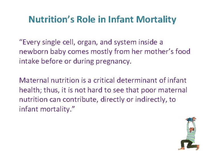 Nutrition’s Role in Infant Mortality “Every single cell, organ, and system inside a newborn