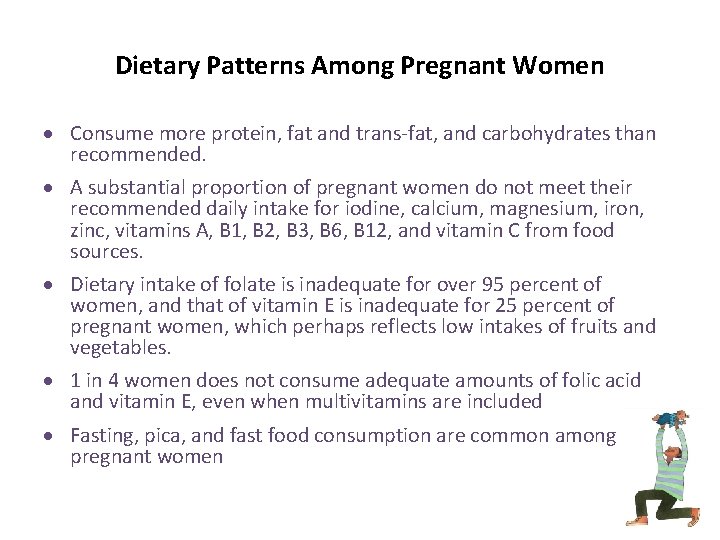 Dietary Patterns Among Pregnant Women Consume more protein, fat and trans-fat, and carbohydrates than