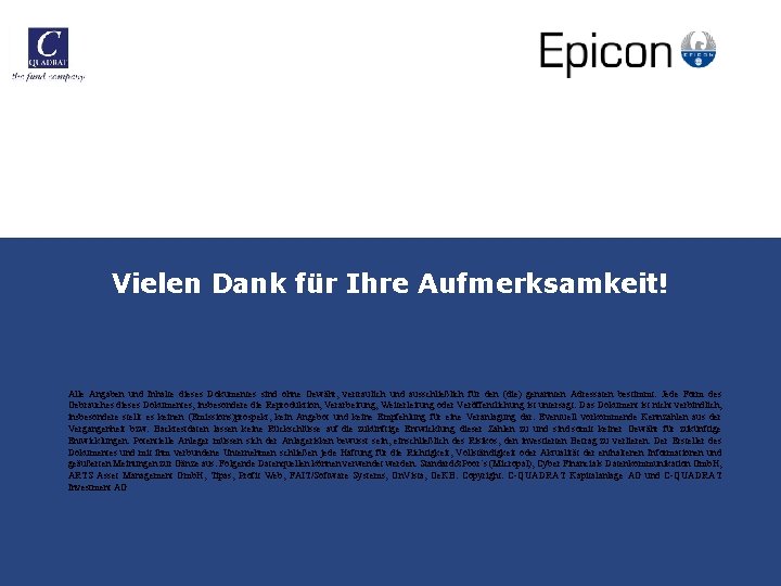 Vielen Dank für Ihre Aufmerksamkeit! Alle Angaben und Inhalte dieses Dokumentes sind ohne Gewähr,