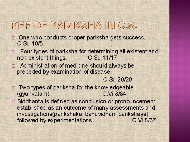 One who conducts proper pariksha gets success. C. Su 10/5 � Four types of