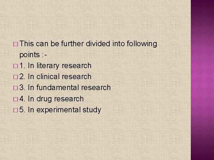 � This can be further divided into following points : � 1. In literary