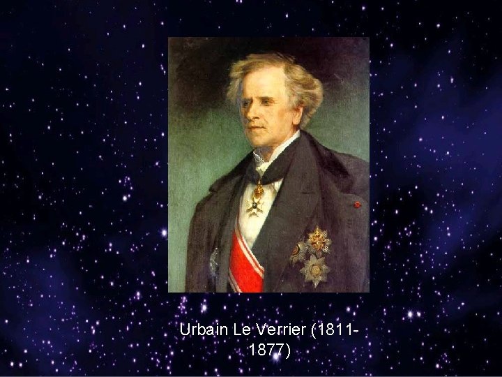 Urbain Le Verrier (18111877) 