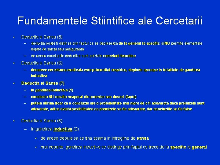 Fundamentele Stiintifice ale Cercetarii • Deductia si Sansa (5) – deductia poate fi distinsa