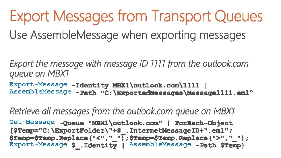 Export-Message Assemble. Message Get-Message Export-Message Assemble. Message 