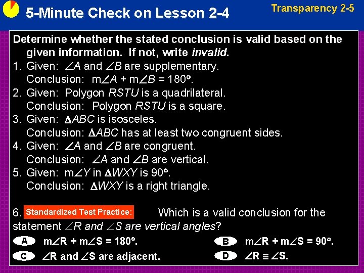 5 -Minute Check on Lesson 2 -4 Transparency 2 -5 Determine whether the stated