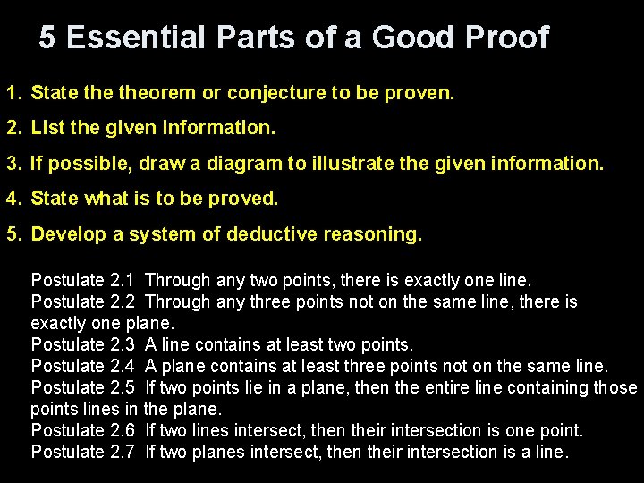 5 Essential Parts of a Good Proof 1. State theorem or conjecture to be