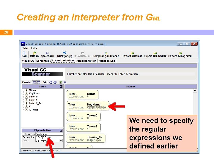 Creating an Interpreter from GML 28 We need to specify the regular expressions we