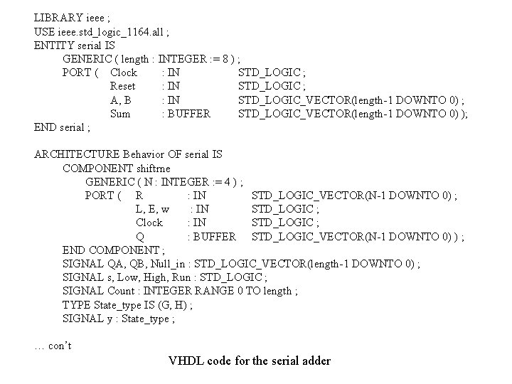 LIBRARY ieee ; USE ieee. std_logic_1164. all ; ENTITY serial IS GENERIC ( length