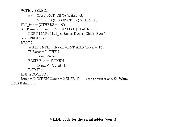 WITH y SELECT s <= QA(0) XOR QB(0) WHEN G, NOT ( QA(0) XOR