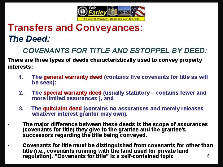 Transfers and Conveyances: The Deed: COVENANTS FOR TITLE AND ESTOPPEL BY DEED: There are