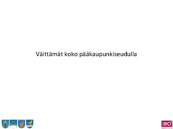 Väittämät koko pääkaupunkiseudulla 