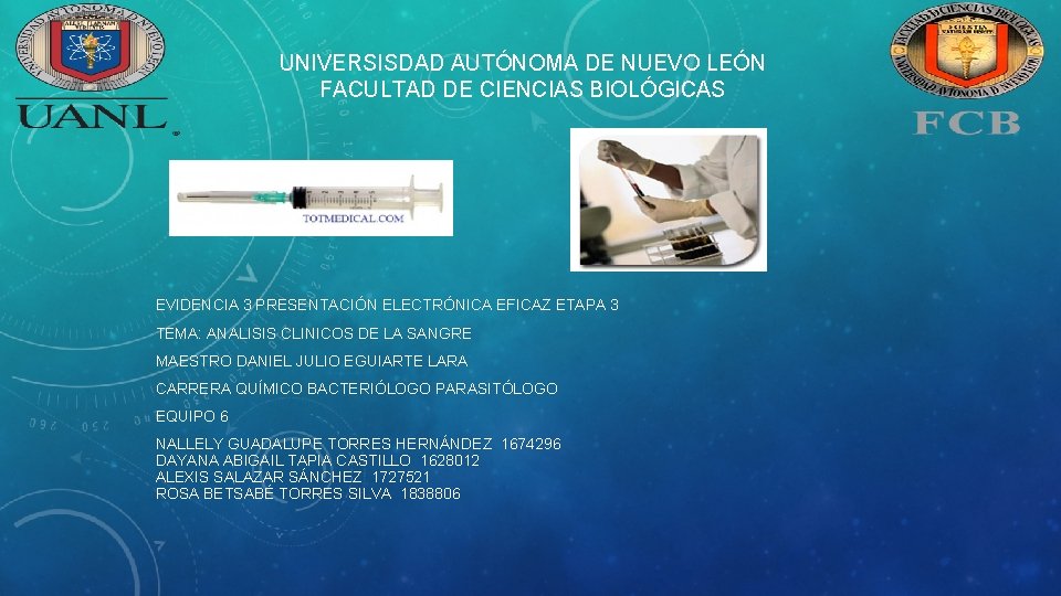 UNIVERSISDAD AUTÓNOMA DE NUEVO LEÓN FACULTAD DE CIENCIAS BIOLÓGICAS EVIDENCIA 3 PRESENTACIÓN ELECTRÓNICA EFICAZ