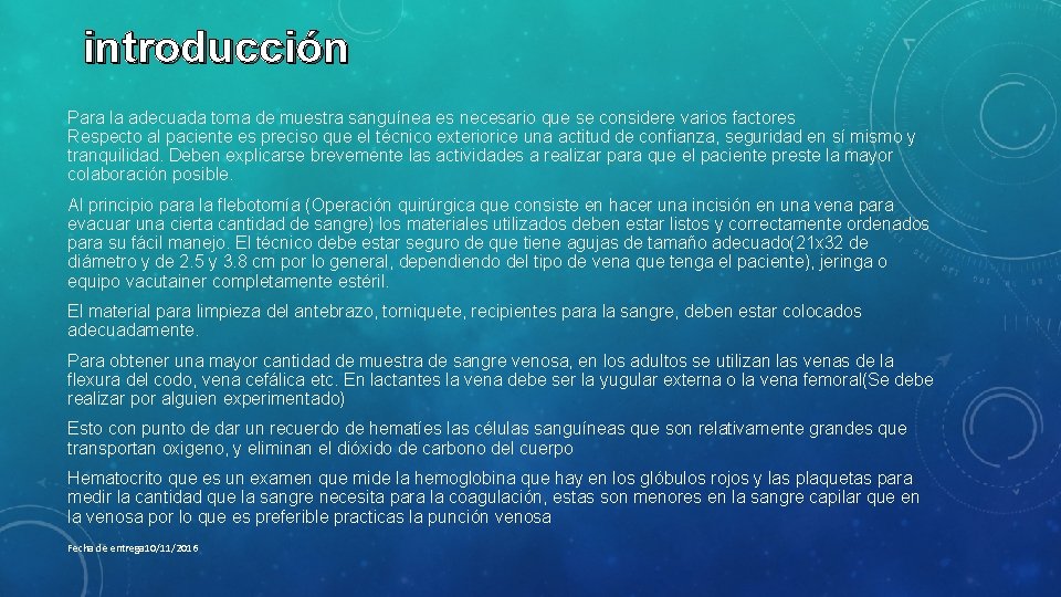 introducción Para la adecuada toma de muestra sanguínea es necesario que se considere varios