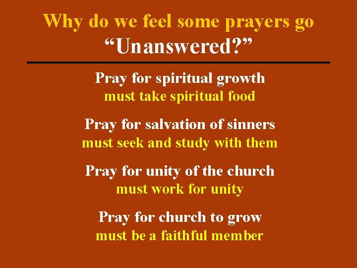 Why do we feel some prayers go “Unanswered? ” Pray for spiritual growth must