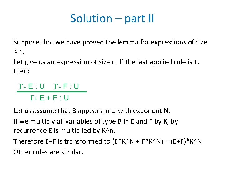 Solution – part II Suppose that we have proved the lemma for expressions of